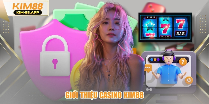 Giới thiệu casino kim88